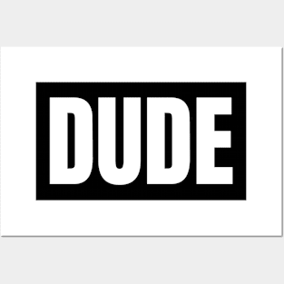 Dude Posters and Art